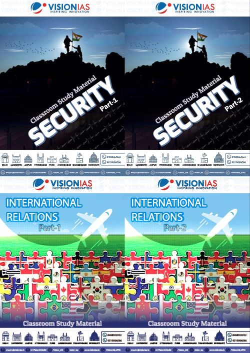 Security & International Relation | सुरक्षा & अंतरराष्ट्रीय संबंध Vision IAS Classroom Study Material General Studies(English/Hindi Medium)