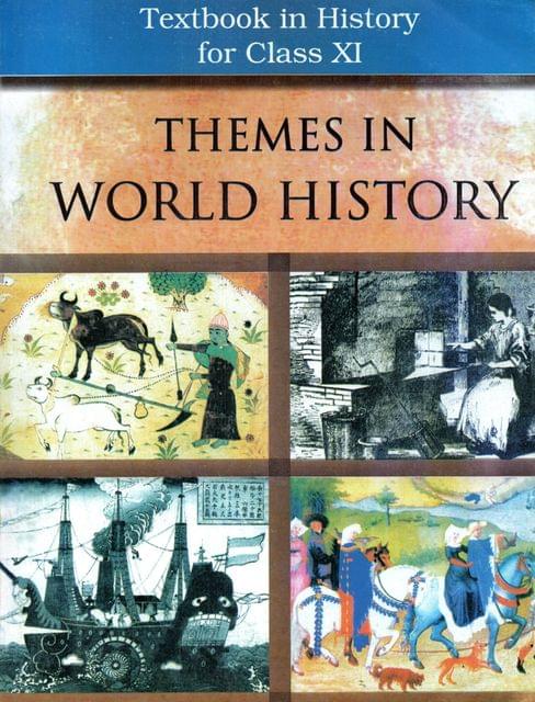 Class - 11 (Book 1) Themes In World History