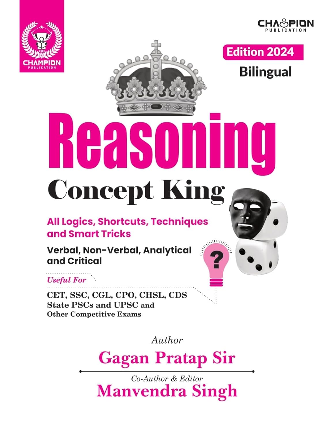 Reasoning Concept King By Gagan Pratap Sir - Verbal, Non-Verbal, Analytical and Critical - All Logics, Shortcuts, Techniques and Smart Tricks 2024 Edition | Bilingual | Champion Publication