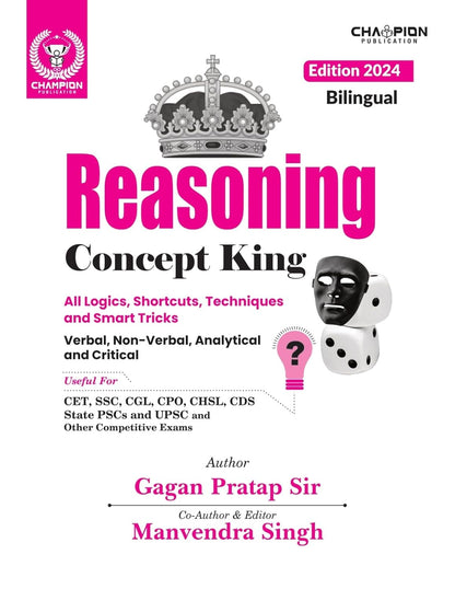 Reasoning Concept King By Gagan Pratap Sir - Verbal, Non-Verbal, Analytical and Critical - All Logics, Shortcuts, Techniques and Smart Tricks 2024 Edition | Bilingual | Champion Publication