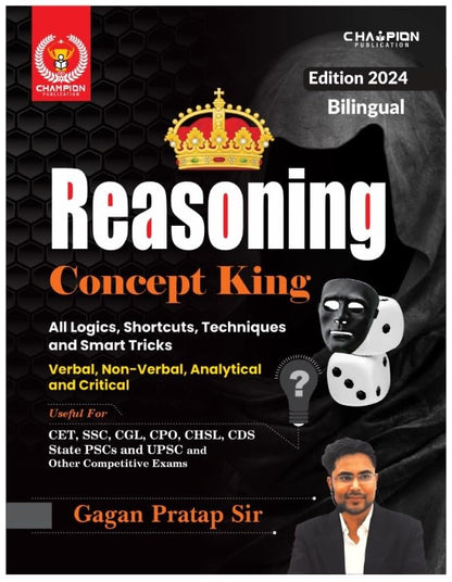 Reasoning Concept King By Gagan Pratap Sir - Verbal, Non-Verbal, Analytical and Critical - All Logics, Shortcuts, Techniques and Smart Tricks 2024 Edition | Bilingual | Champion Publication