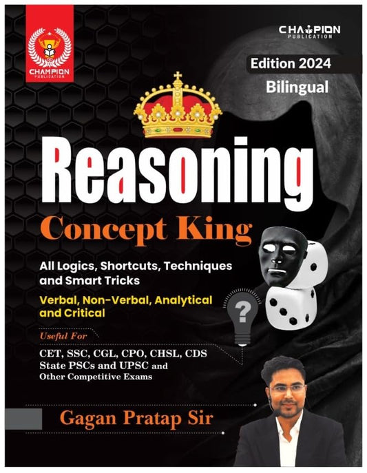 Reasoning Concept King By Gagan Pratap Sir - Verbal, Non-Verbal, Analytical and Critical - All Logics, Shortcuts, Techniques and Smart Tricks 2024 Edition | Bilingual | Champion Publication