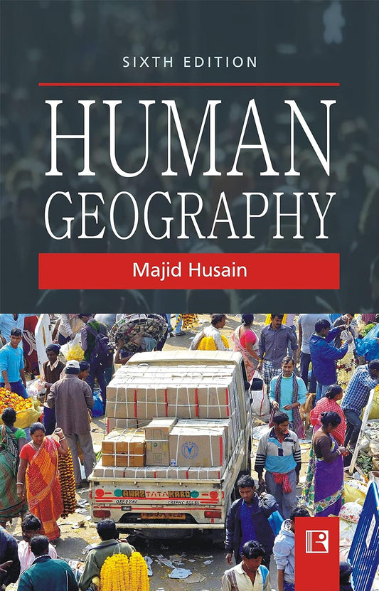 Human Geography By- Majid Husain 6th Edition