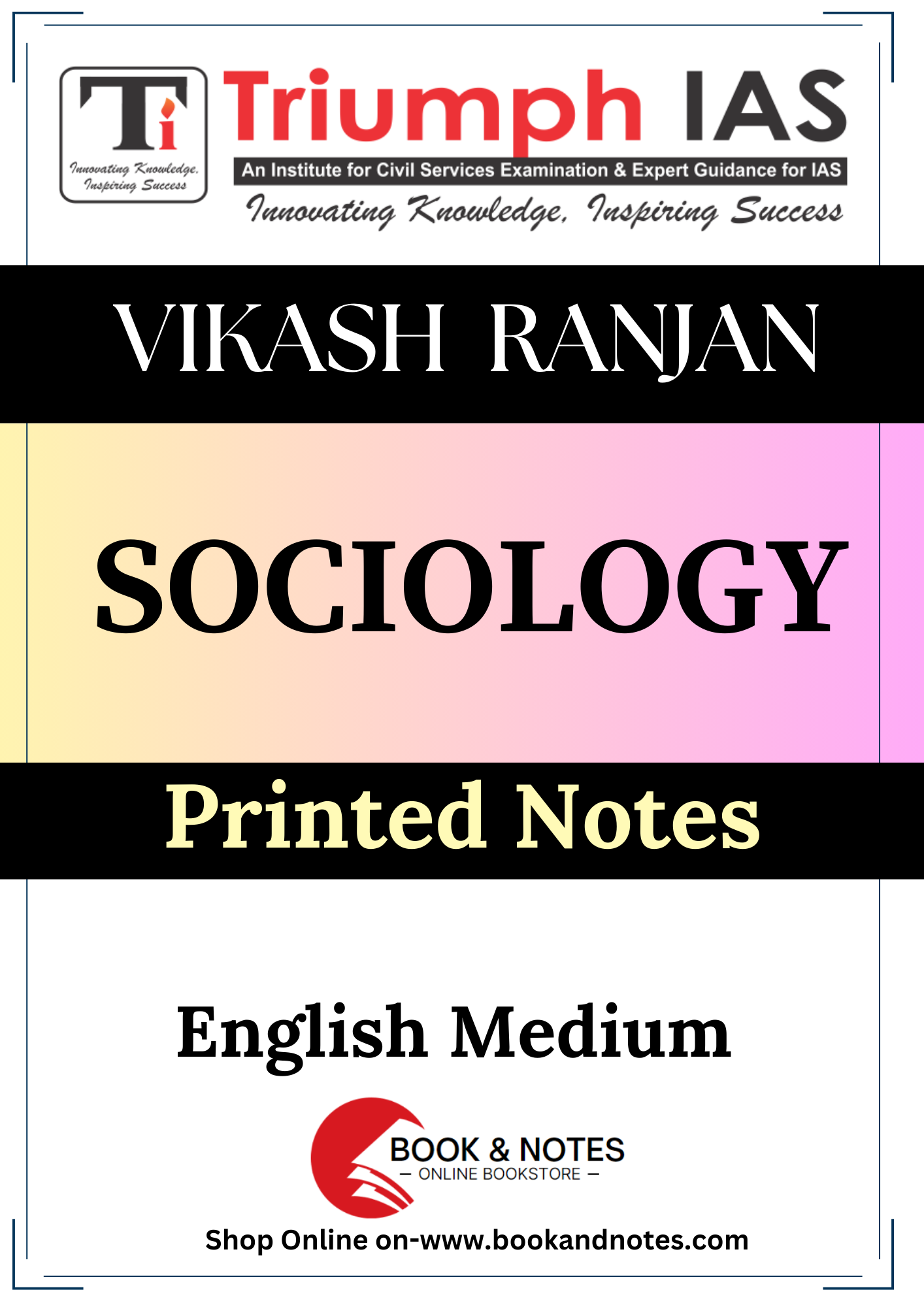 Vikash Ranjan TRUMPH IAS Sociology Optional (Printed/Class Notes)English Medium