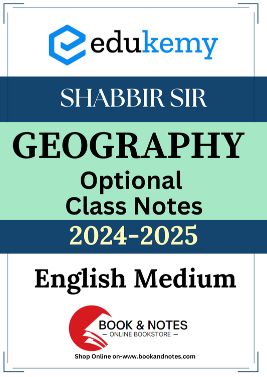 EDUKEMY Shabbir Sir Geography Optional (Class Notes) 2024-25