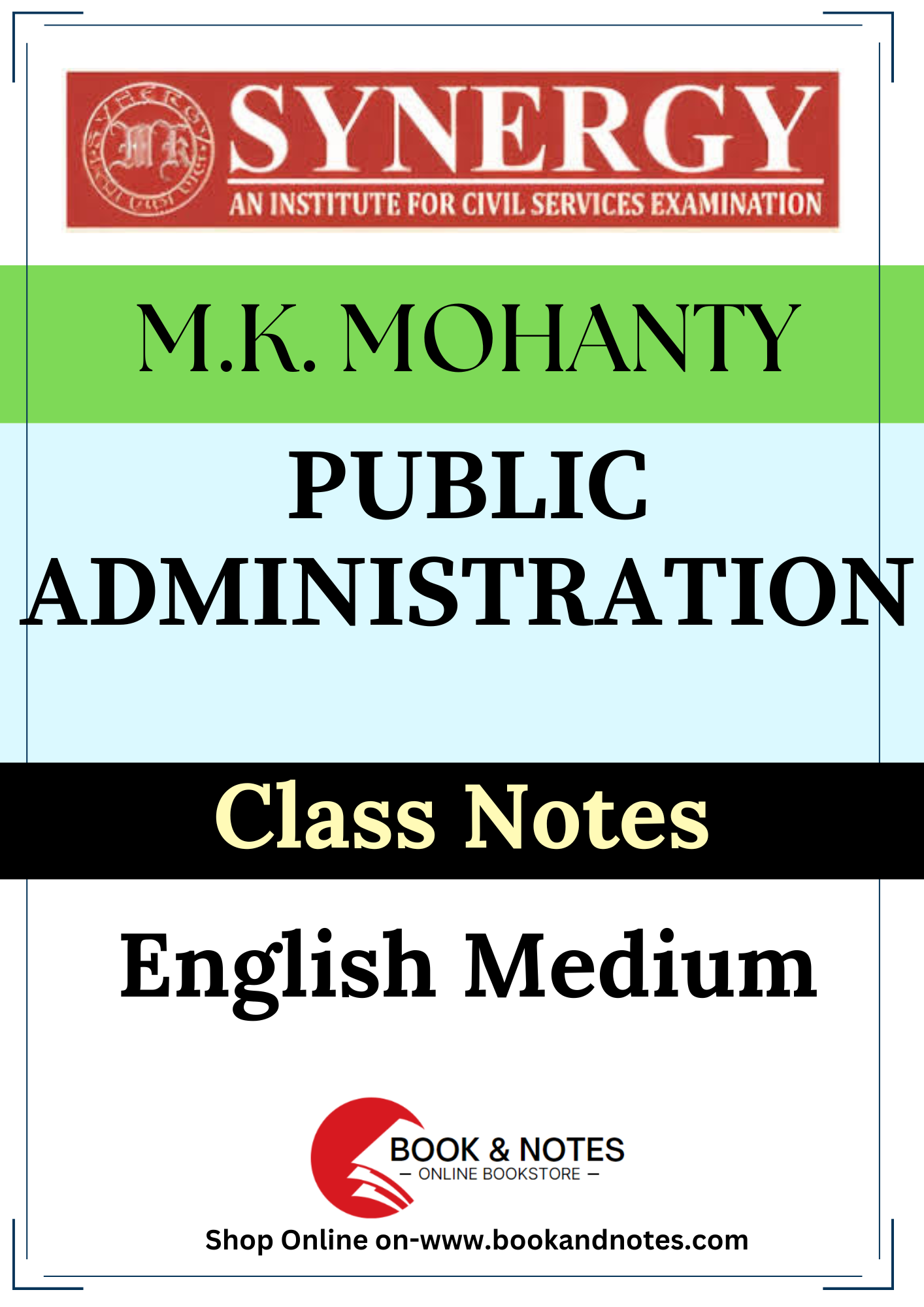 Public Administration Synergy M.K. Mohanty (Printed/Class Notes)English Medium