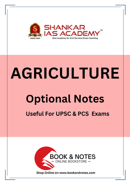 Agriculture Optional Notes By- SHANKAR IAS ACADEMY (English Medium)