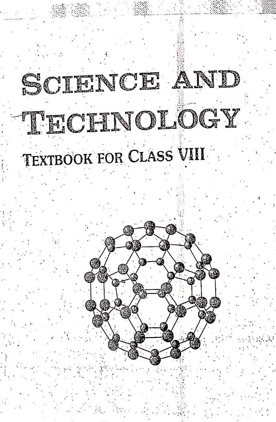 OLD NCERT Science Class 8- Science & Technology