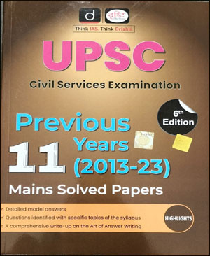 Dristy IAS Mains Solved Paper(6th Edition)| मेन्स सॉल्वड पेपर 8th Edition (2013-2023)