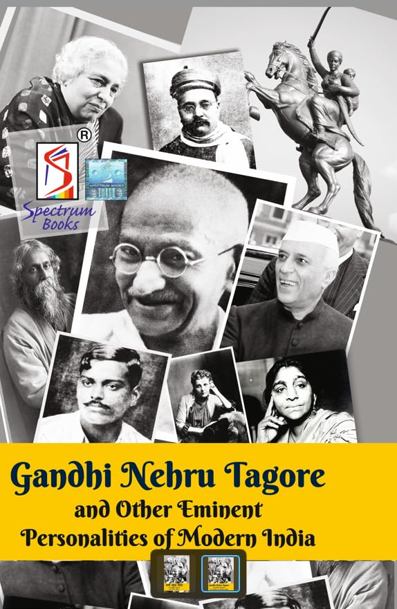 Gandhi, Nehru, Tagore and Other Eminent Personalities of Modern India 2025 Edition By Spectrum Books
