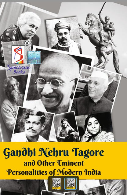 Gandhi, Nehru, Tagore and Other Eminent Personalities of Modern India 2025 Edition By Spectrum Books