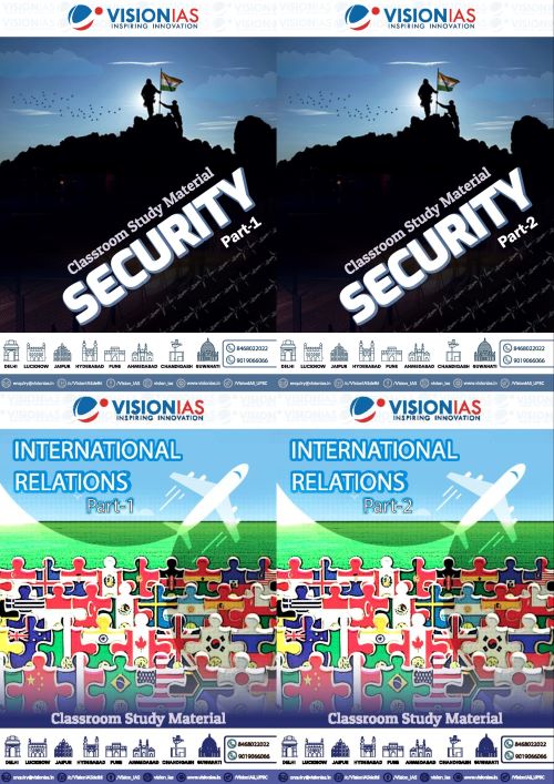 Security & International Relation | सुरक्षा & अंतरराष्ट्रीय संबंध Vision IAS Classroom Study Material General Studies(English/Hindi Medium)