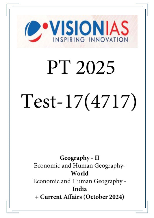 Vision IAS PT Test -17 (4717) 2025