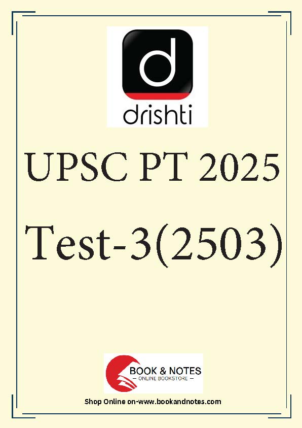 Dristy IAS Prelims Test Series –3 (2503) 2025