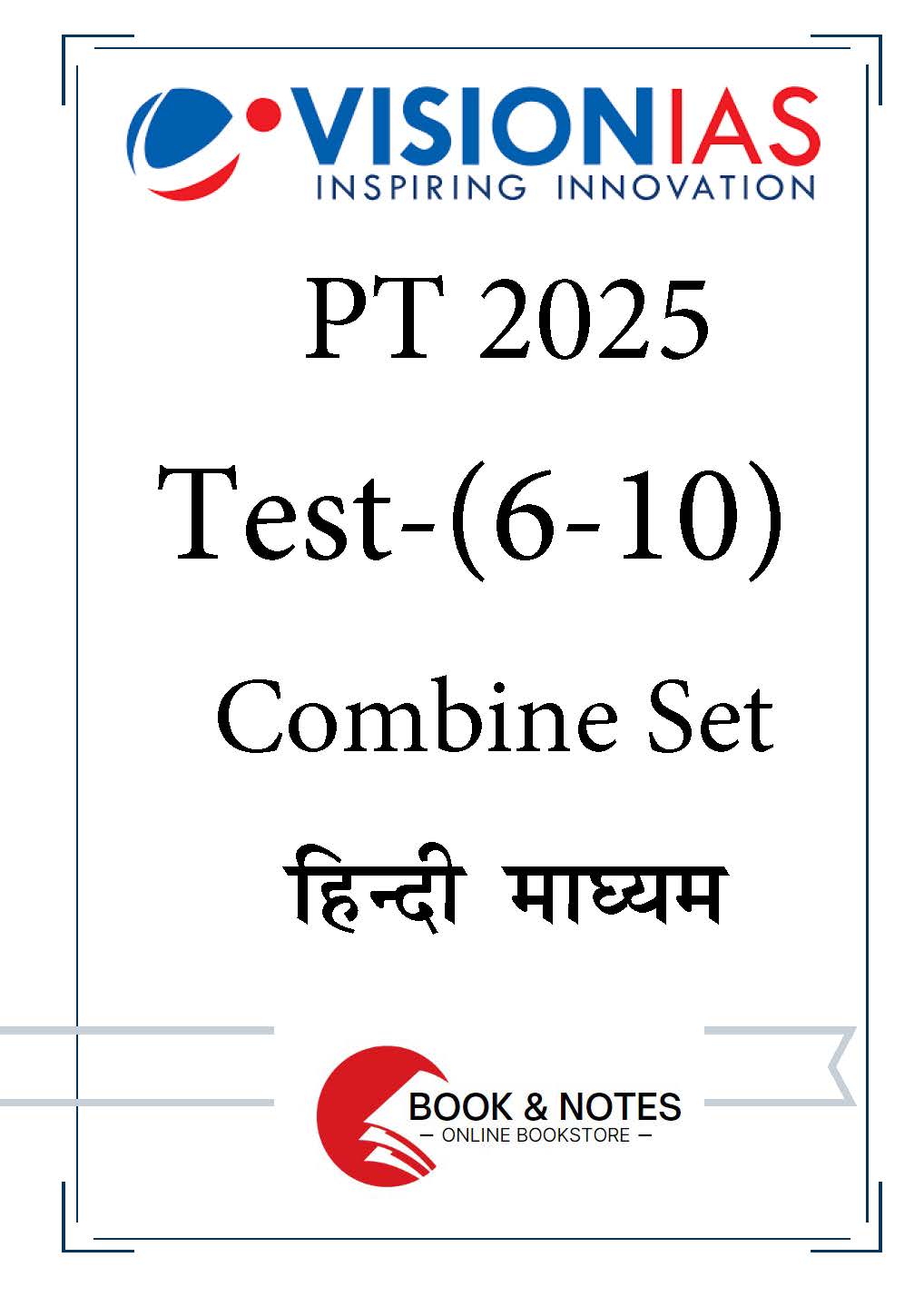 Test 6-10 (combine set) Vision IAS PT Test 2025