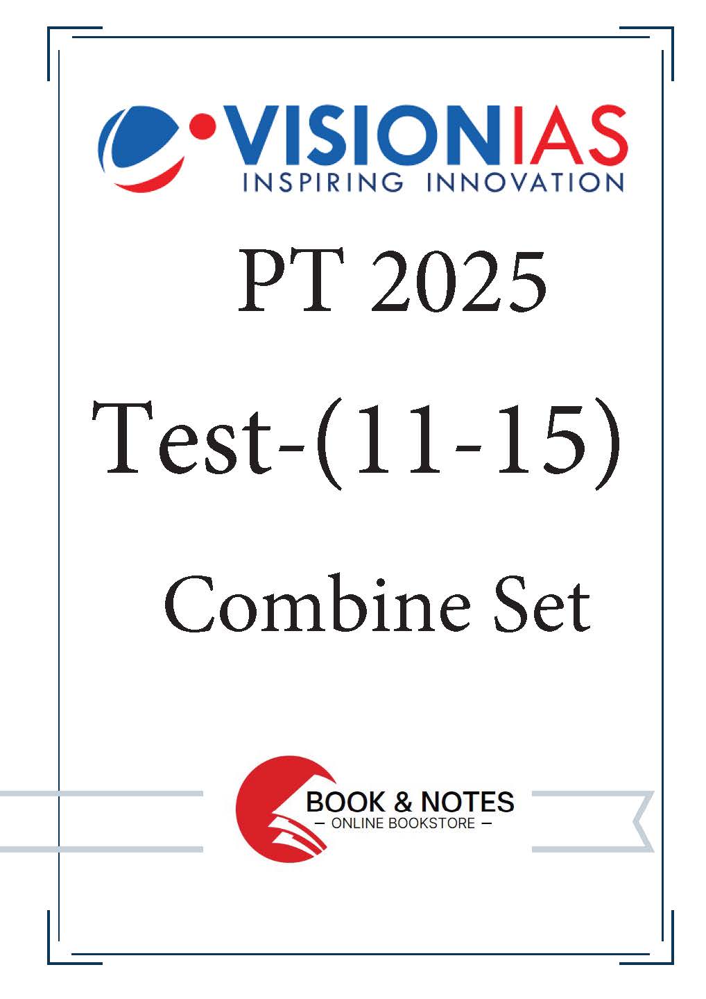 Test 11-15 (combine set) Vision IAS PT Test 2025