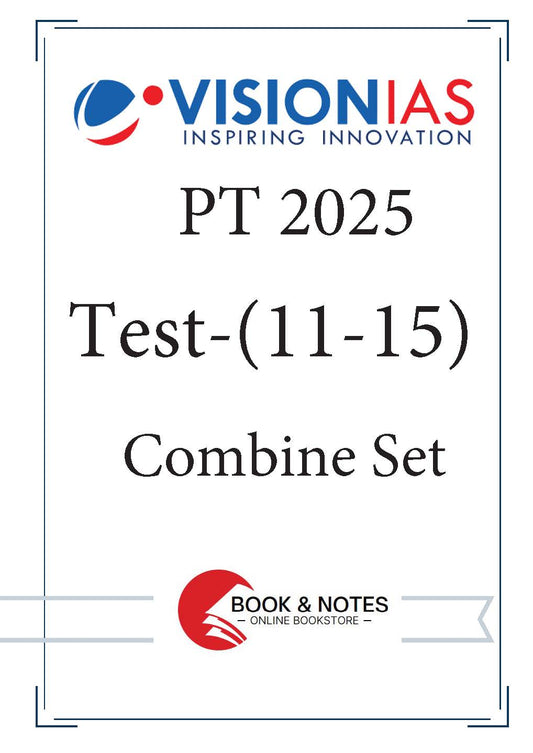 Test 11-15 (combine set) Vision IAS PT Test 2025