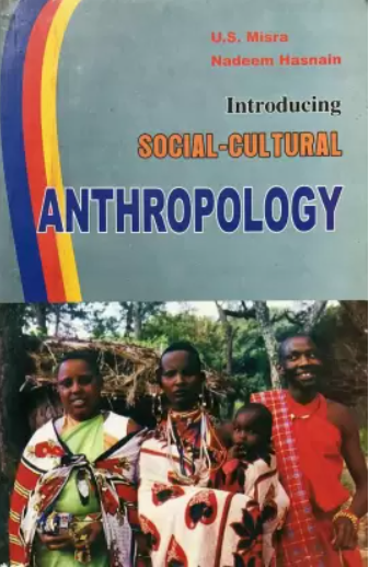 Introduction Social Cultural Anthropology By-U.S. Misra & Nadeem Hasnain(English Medium)