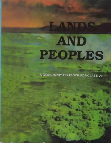 OLD NCERT Geography Class 7 Land and People Part 2