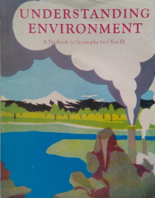 OLD NCERT Geography Class 9 Understanding Environment